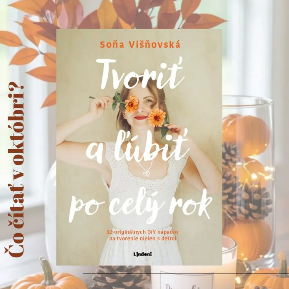 Soňa Višňovská Tvoriť a ľúbiť po celý rok