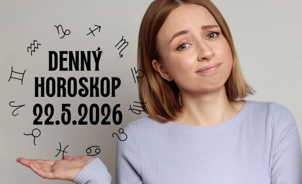 Horoskop na dnes 22 máj 2026