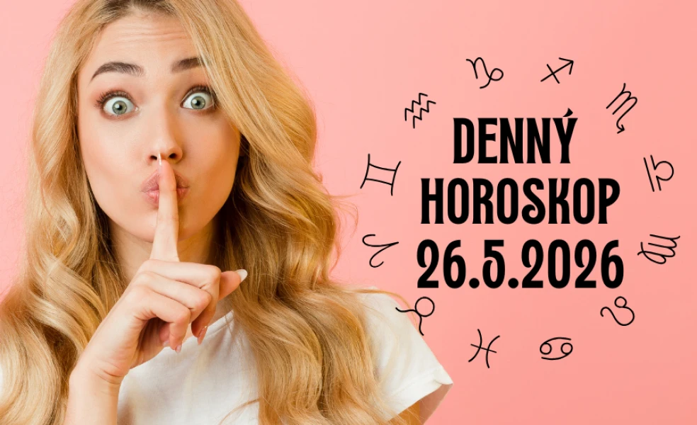 Horoskop na dnes 26 máj 2026